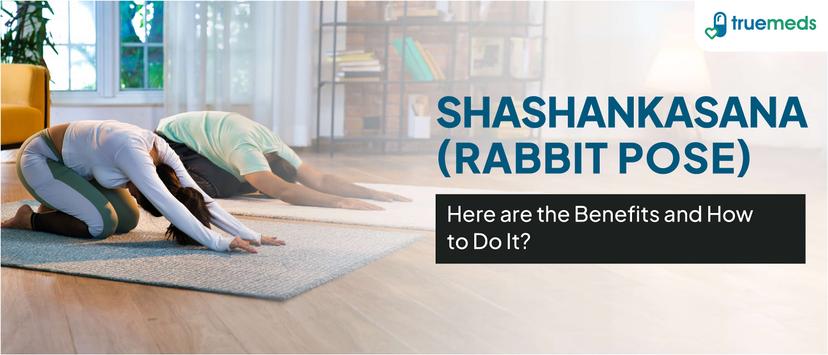 Benefits of Shashankasana (Rabbit Pose) and How to Do It