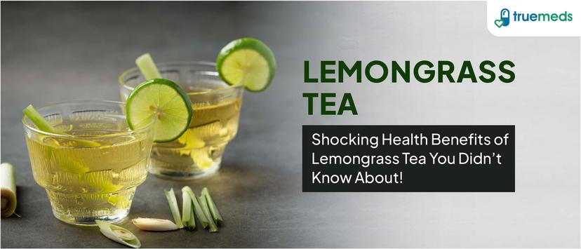 Health Benefits of Lemongrass Tea