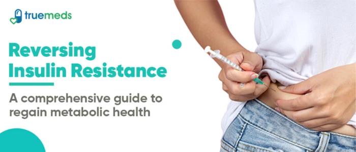 How to Reverse Insulin Resistance: Effective Strategies for Improved Health