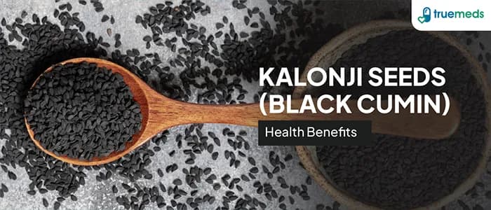 Kalonji Seeds (Black Cumin): Uses, Benefits, Side Effects and more!